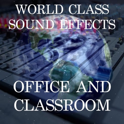 World Class Sound Effects 17 Office and Classroom [Clean