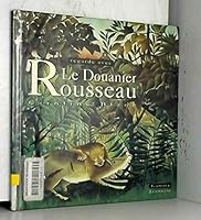 Le Douanier Rousseau 2713017009 Book Cover