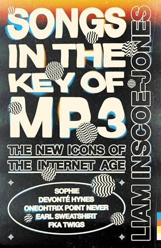 Songs In The Key of MP3: The New Icons of the Internet Age
