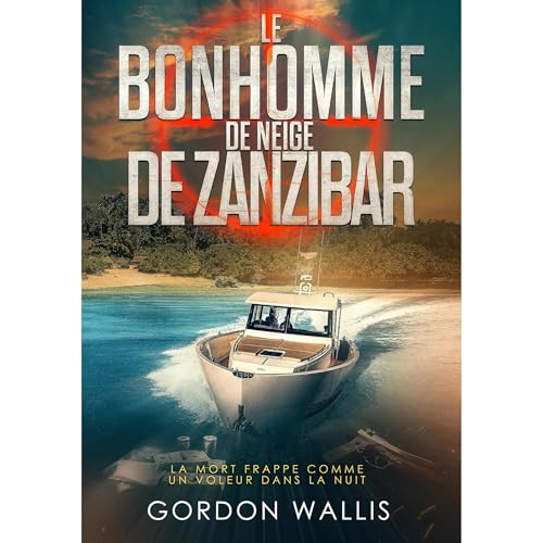 Le Bonhomme de Neige de Zanzibar Audiolibro Por Gordon Wallis arte de portada