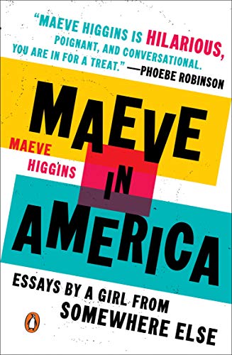 Maeve in America: Essays by a Girl from Somewhere Else - //coolthings.us
