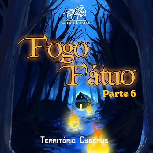 Fogo F&aacute;tuo | Maur&iacute;cio Coelho | Parte 6
