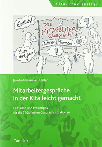 Mitarbeitergespräche in der Kita leicht gemacht: Leitfäden und Praxistipps für die 7 häufigsten Gesprächssituationen