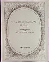 Storyteller's Mirror, The: Ordinary People and Their Extraordinary Reflection B00198NIRE Book Cover