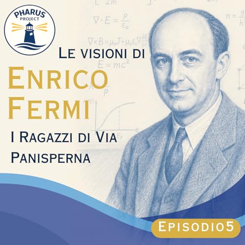 Enrico Fermi : i ragazzi di via Panisperna