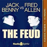 Jack Benny vs. Fred Allen: The Feud