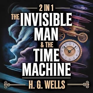 2-in-1: The Invisible Man and The Time Machine cover art