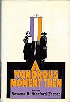 A Wondrous Moment Then B0006BTWES Book Cover