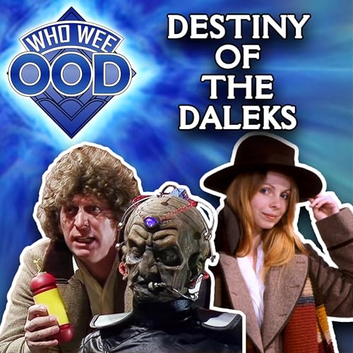 『Davros Has Returned!! - Doctor Who: Destiny of the Daleks REVIEW - Who Wee Ood #60』のカバーアート
