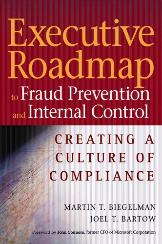 Executive Roadmap to Fraud Prevention and Internal Control: Creating a ...