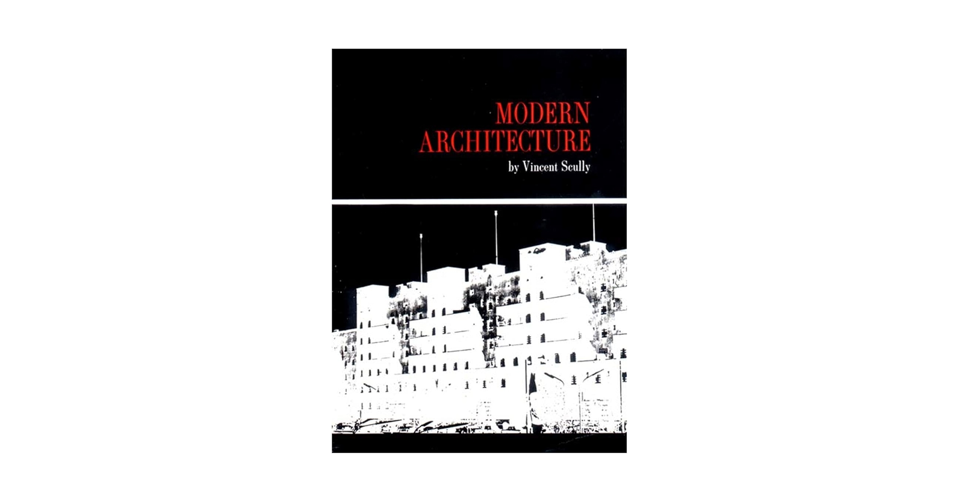 洋書 MODERN ARCHITECTURE byVincent Scully,Jr. 洋書 MODERN ARCHITECTURE byVincent Scully,Jr. Modern
