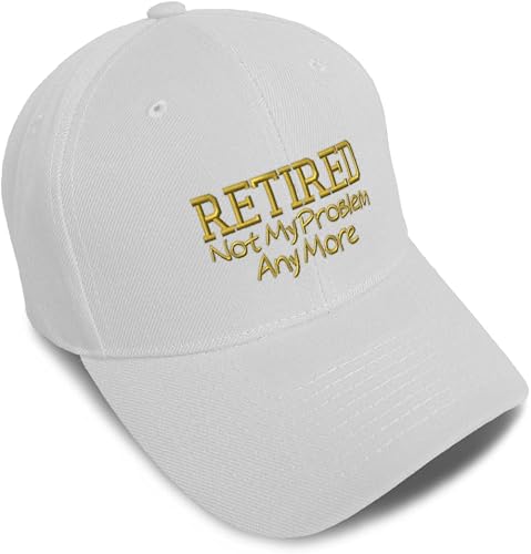Baseball Cap Retired Not My Problem B Embroidery Acrylic Dad Hats for Men & Wome