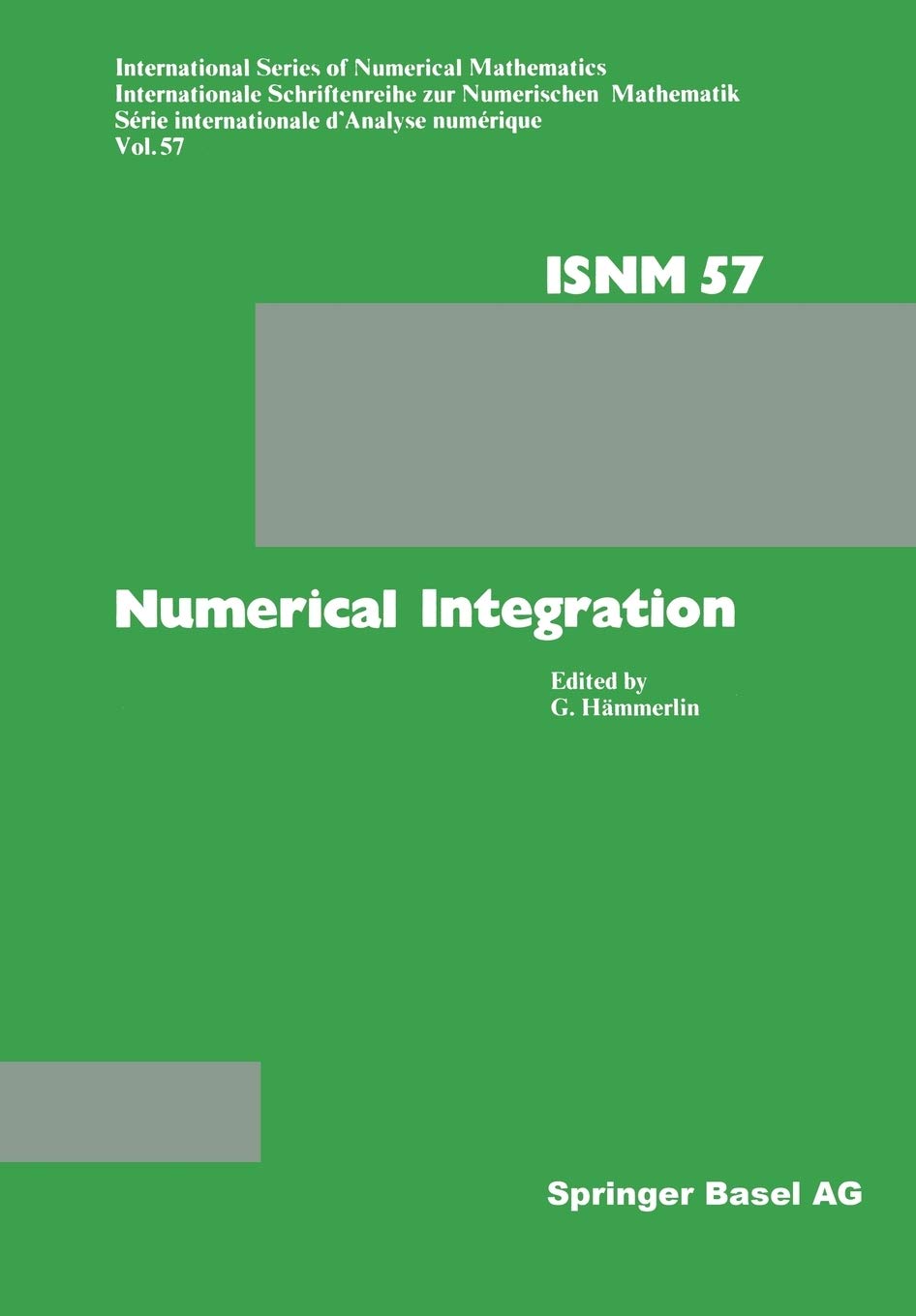 Numerical Integration: Proceedings of the Conference Held at the Mathematisches Forschungsinstitut Oberwolfach, October 4-10, 1981