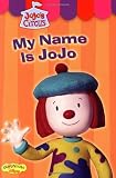 Jojo's Circus: My Name is Jojo - Easy-to-Read #1 (JoJo's Circus (video))