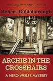 Archie in the Crosshairs (The Nero Wolfe Mysteries)