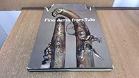 Fine arms from Tula : firearms and edged weapons in the Hermitage, Leningrad 0810909049 Book Cover