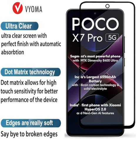 Image of VYOMA Military-Grade Gorilla Tempered Glass for Poco X7 Pro (Black) | Edge to Edge Full Screen Coverage | Scratch Resistant | With Easy Installation Kit | Screen Protector for Smartphone | Bubble-Free | Ultra Clear HD Glass | Oleophobic Coating | High Clarity | 9H Hardness | Scratch Resistant | ShatterProof | ScreenGuard | Pack of 1