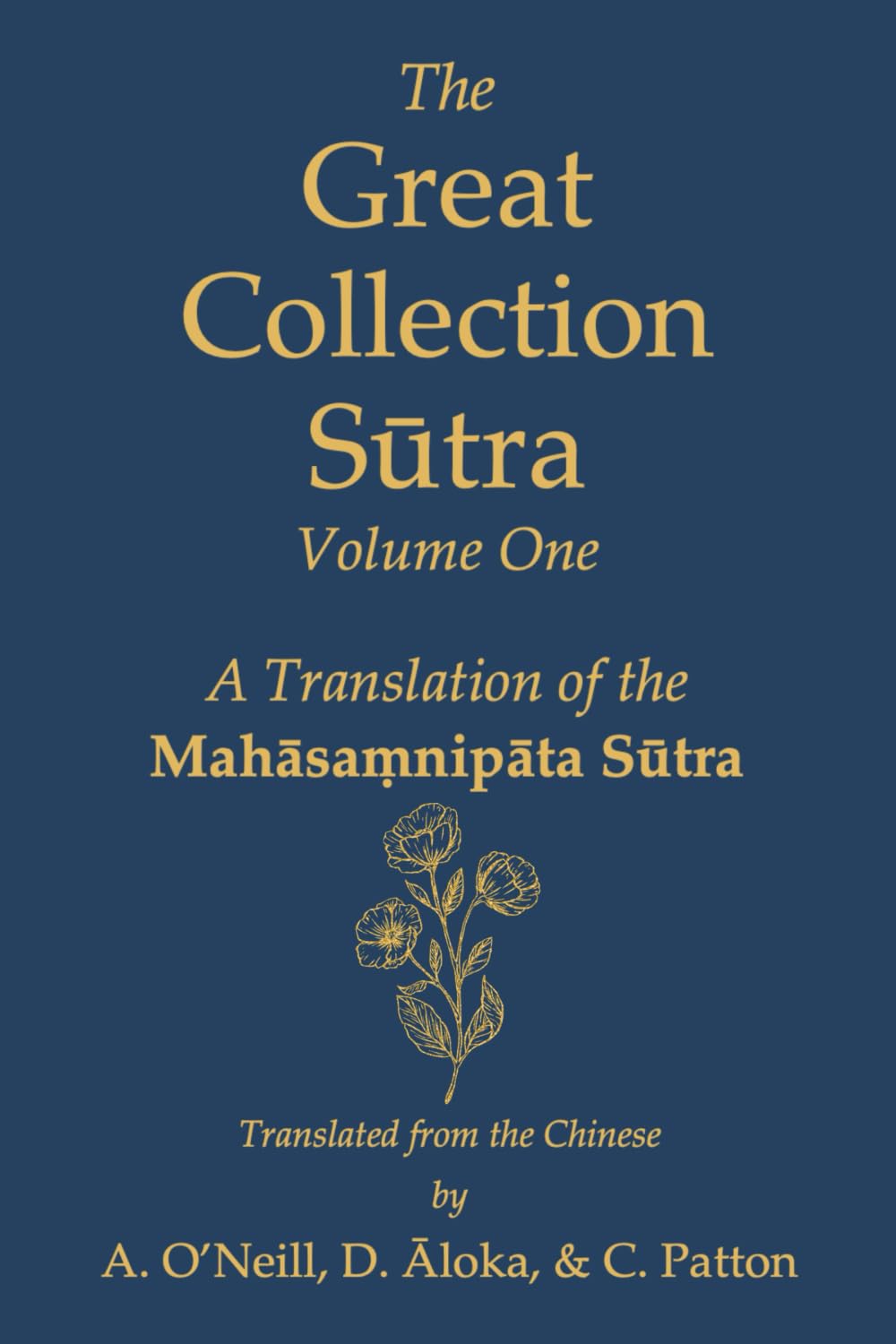 The Great Collection Sūtra: Volume One: A Translation of the Mahāsaṃnipāta Sūtra: 1
