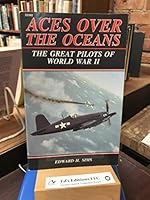 Aces over the Oceans: The Great Pilots of World War II 0830683925 Book Cover