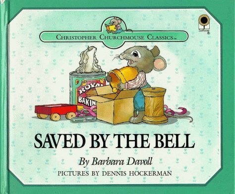 Saved by the Bell (Christopher Churchmouse Clas... B01FGM0TCK Book Cover