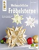 fröbelsterne papier  Weihnachtliche Fröbelsterne: Mit dem Klassiker und neuen Fröbelkugeln (kreativ.kompakt.)