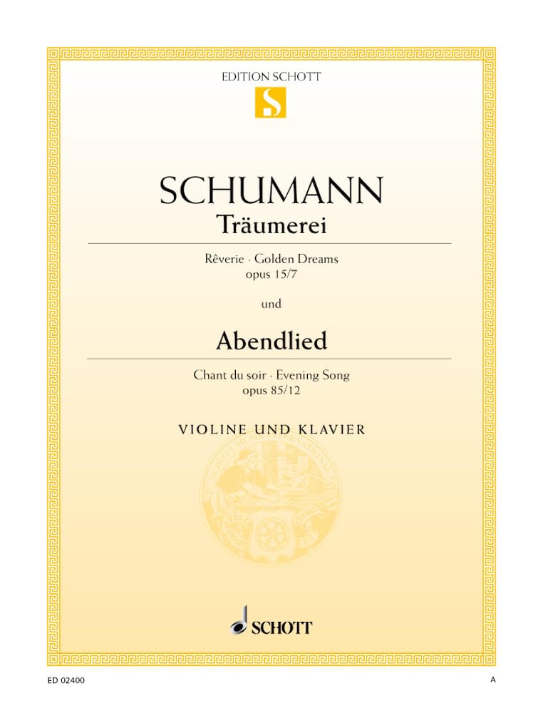 SCHOTT SCHUMANN ROBERT - TRAUMEREI / ABENDLIED OP. 15/7 UND 85/12 - VIOLIN AND PIANO Classical sheets Violin