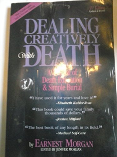 Dealing Creatively With Death: A Manual of Deat... 0935016899 Book Cover