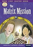  Read with Biff, Chip and Kipper Time Chronicles: First Chapter Books: The Matrix Mission (Time Chronicles (Children\'s Books)) (English Edition)