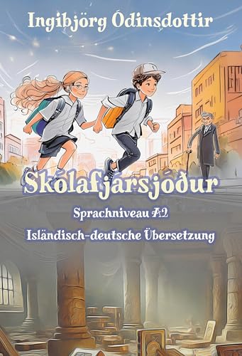 Skólafjársjóður: Sprachniveau A2 Isländisch-deutsche Übersetzung (German Edition)