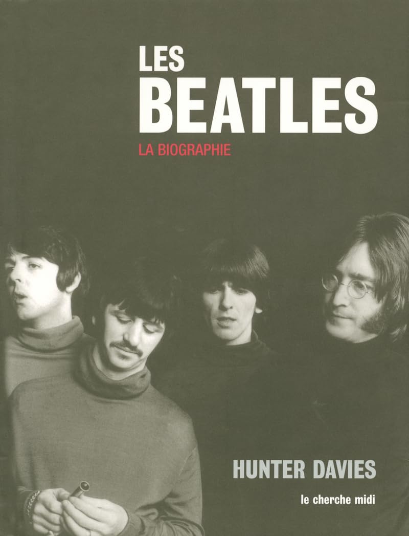 Les Beatles: La biographie