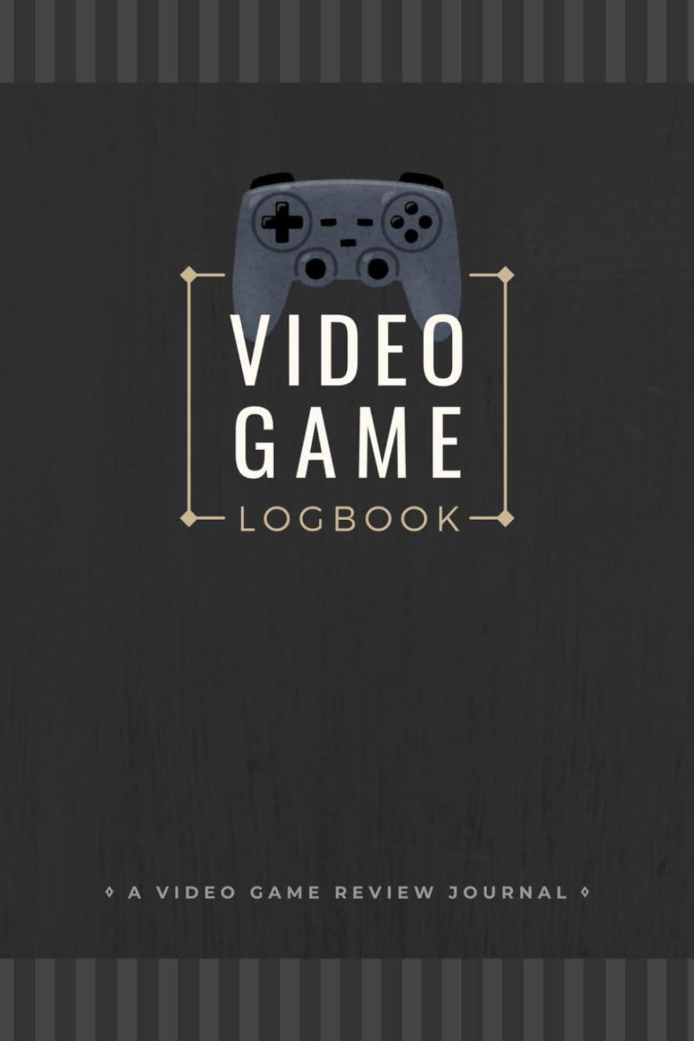 Video Game Logbook: Gaming Journal to Record Summaries, Reviews & Notes | Gamer's Tracker Notebook for Electronic Game Enthusiasts, Streamers & Casual Players