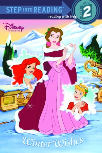 Winter Wishes (Step Into Reading Step 2/ Disney Princess)
