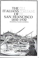 The Italians of San Francisco 1850-1930 0913256285 Book Cover