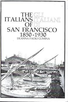 Paperback The Italians of San Francisco 1850-1930 Book