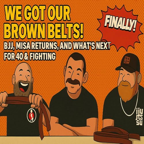 We Got Our Brown Belts! | BJJ, Misa Returns, and What’s Next for 40 & Fighting