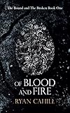 Of Blood And Fire (The Bound and The Broken)