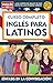 Curso Completo Inglés Para Latinos / Inglés En 100 Días (Ingles En 100 Dias / English in 100 Days) - Inglés En 100 Días