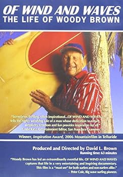 Of Wind and Waves: The Life of Woody Brown