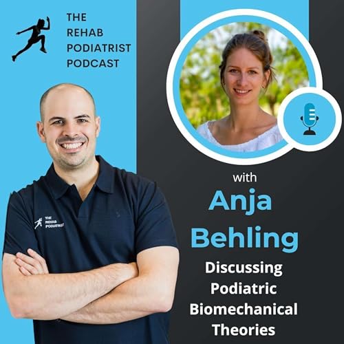 Podiatric Biomechanical Theories with Anja Behling