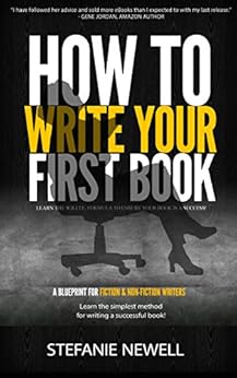Kindle Store,Kindle eBooks,Reference How To Write Your First Book: Tips On How To Write Fiction & Non Fiction Books And Build Your Author Platform Stefanie Newell