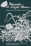 Beneath a Single Moon: Buddhism in Contemporary American Poetry