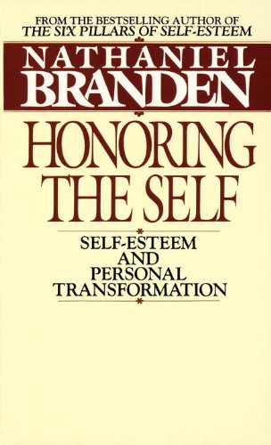 Honoring the Self: The Pyschology of Confidence and Respect (English Edition)