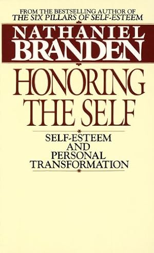 Honoring the Self: The Pyschology of Confidence and Respect