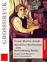 Mieskater Martinchen Und Rattenkonig Birlibi (Grossdruck): Sagen Und Marchen Aus Vorpommern 3843036292 Book Cover