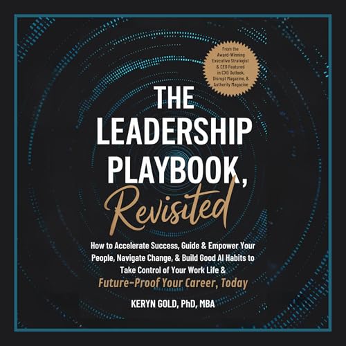 The Leadership Playbook, Revisited by Keryn Gold PhD MBA episode artwork