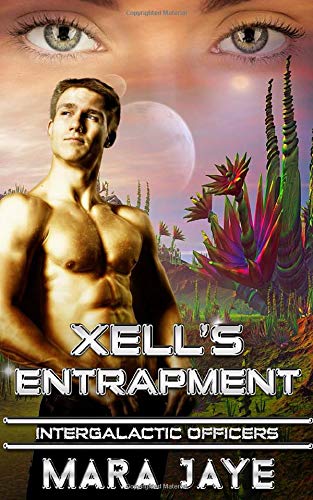 Xell's Entrapment: A Sci-Fi Alien Officer Romance