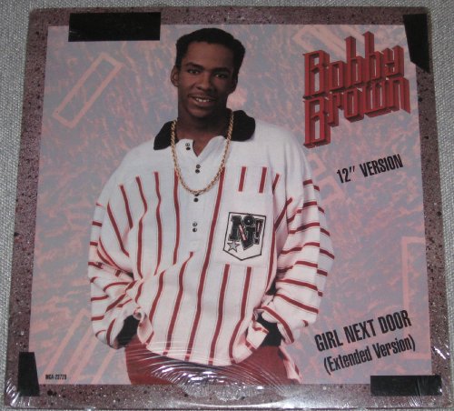 Bobby Brown / Girl Next Door