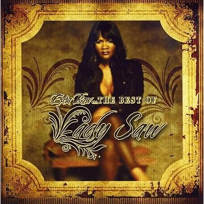 Extra Raw&hellip;The Best Of Lady Saw
