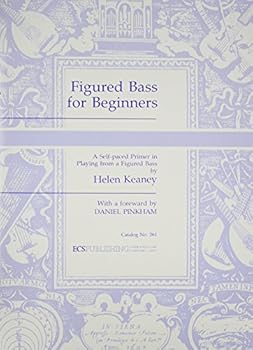 Paperback Figured Bass for Beginners: A Self-Paced Primer in Playing from a Figured Bass Book