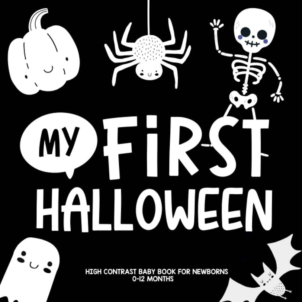 My First Halloween High Contrast Baby Book: Black White Newborn Book